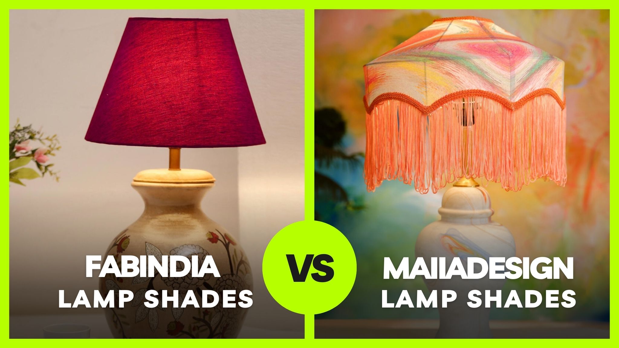 Fabindia Lamp Shades vs. MaiiaDesign: Which One Suits You Best?