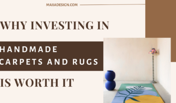 Why Investing in Handmade Carpets and Rugs Is Worth It