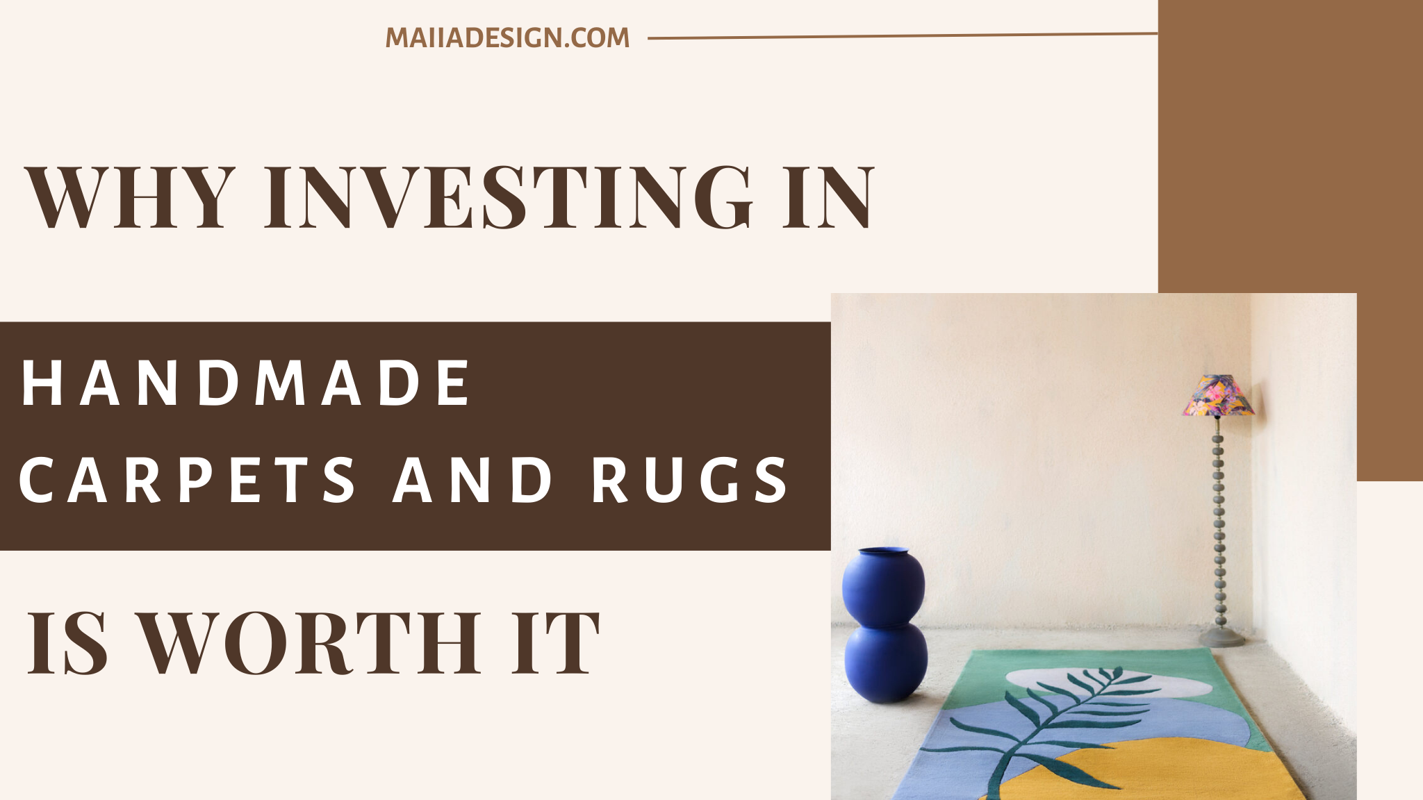 Why Investing in Handmade Carpets and Rugs Is Worth It