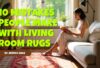 10 Mistakes People Make with Living Room Rugs—And How to Avoid Them