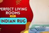 Pinterest-Perfect Living Rooms Start with One Thing: An Indian Rug